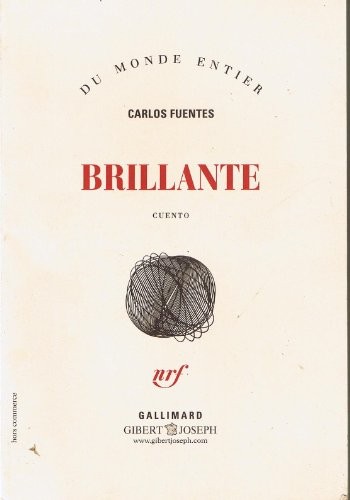 BRILLANT Nouvelle traduit de l'espagnol (Mexique) par Céline Zins