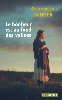 Le bonheur est au fond des vallees