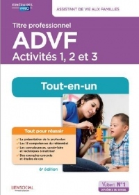 Titre professionnel ADVF - Activités 1 à 3 - Préparation complète pour réussir sa formation - Assistant de vie aux familles
