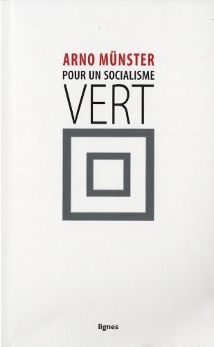 Pour un socialisme vert : Vers la société écologique par la justice sociale
