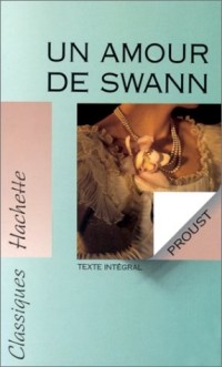 A la recherche du temps perdu, tome 4 : Un amour de Swann (annoté)