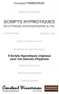 Scripts Hypnotiques en Hypnose Ericksonienne et Pnl