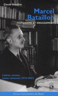 Marcel Bataillon : Hispanisme et engagement