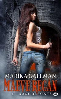 Maeve Regan, Tome 1: Rage de dents