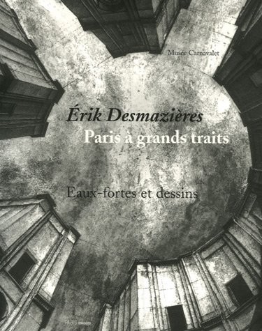 Paris à grands traits : Eaux-fortes et dessins
