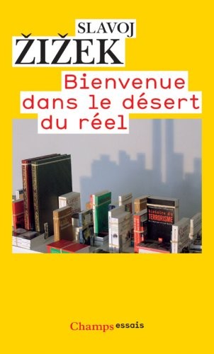 Bienvenue dans le désert du réel