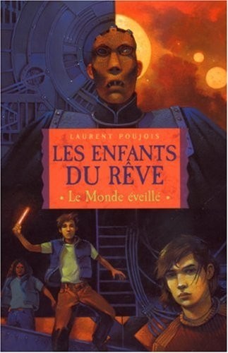 Les Enfants du rêve, Tome 1 : Le Monde éveillé