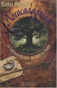 Abracadagascar, Tome 1 : La Fabuleuse Histoire des lunes de Pandor