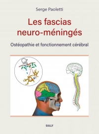 Les fascias neuro-méningés: Ostéopathie et fonctionnement cérébral