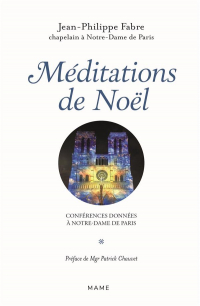 Méditations de l'Avent - Conferences Donnees a Notre-Dame de Paris
