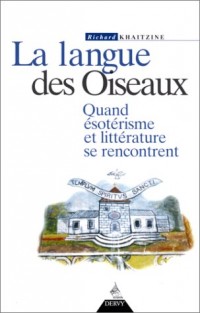 La langue des oiseaux : Quand ésotérisme et littérature se rencontrent