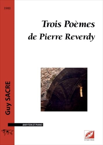 Trois Poèmes de Pierre Reverdy