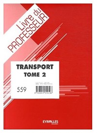 Bac Pro Transport - Tome 2 - Prof
