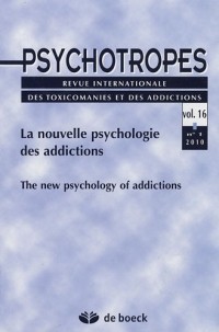Psychotropes, N° 16, 1/2010 : La nouvelle psychologie des addictions