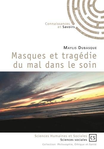 Masques et tragédie du mal dans le soin