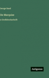 Die Marquise: in Großdruckschrift