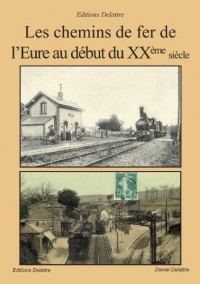 Les chemins de fer de l'eure au début du XXème siècle