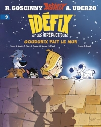 Idéfix et les Irréductibles Tome 9 - Goudurix fait le mur