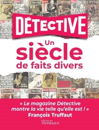 Détective, u siècle de faits divers