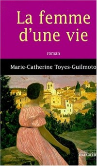 La femme d'une vie