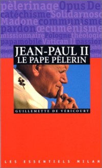 Jean-Paul II, le pape pèlerin