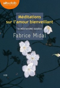 Méditations sur l'amour bienveillant: Livre audio 3 CD AUDIO : 2CD de 12 méditations et 1 CD d'enseignements , Modèle aléatoire
