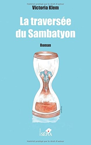 La traversée du Sambatyon: Roman