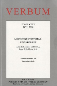 Verbum, N° 2, 2010 : Tome XXXII - Linguistique textuelle : états de lieux