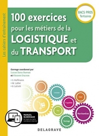 100 exercices pour les metiers de la logistique et du transport Bac Pro 2019 - Pochette élève