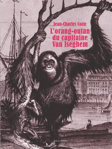 L'Orang-Outan du Capitaine Van Iseghem