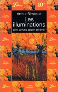 Les Illuminations, suivi de Une saison en enfer