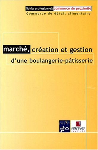 Marché, création et gestion d'une boulangerie-pâtisserie