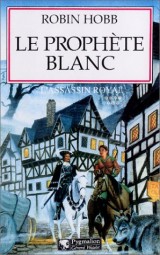 L'Assassin royal, tome 7 : Le Prophète blanc