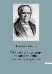 Théorie des quatre mouvements: et des destinées générales