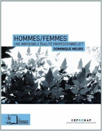 Hommes/Femmes : Une impossible égalité professionnelle ?