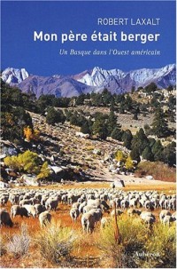 Mon père était berger : Un Basque dans l'Ouest américain