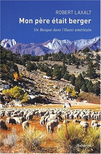 Mon père était berger : Un Basque dans l'Ouest américain
