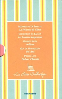 La Petite Bibliothèque Coffret 5 volumes : La Princesse de Clèves ; Les Liaisons dangereuses ; Indiana ; Bel-Ami ; Pêcheur d'Islande