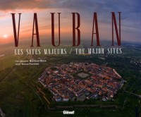 Vauban : Les sites majeurs, édition bilingue français-anglais