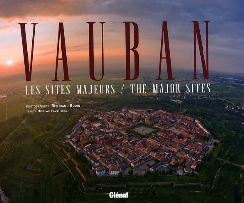 Vauban : Les sites majeurs, édition bilingue français-anglais