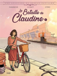 La Bataille de Claudine - Une aventure du Réseau papillon - Tome 1