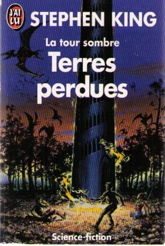 LA TOUR SOMBRE TOME 3 . TERRES PERDUES
