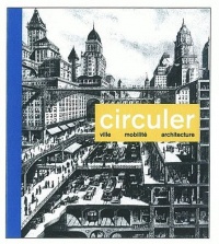 Circuler: Quand nos mouvements façonnent les villes