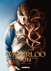 Waterloo 1911 T02 Welly le petit