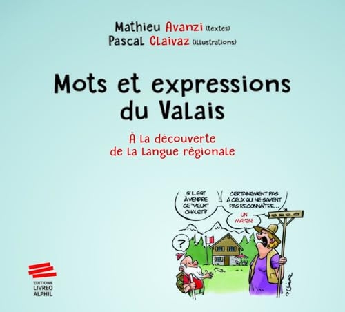 Mots et expressions du Valais: À la découverte de la langue régionale