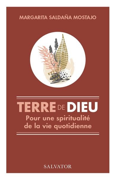 Terre de Dieu. Une spiritualité de la vie quotidienne