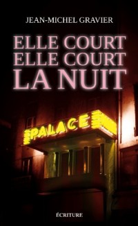 Elle court, elle court la nuit