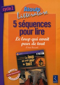 5 Séquences pour lire Le loup qui avait peur de tout