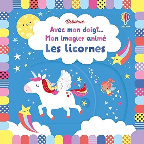 Les licornes - Avec mon doigt... Mon imagier animé