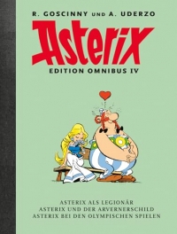 Asterix Edition Omnibus IV: Asterix als Legionär - Asterix und der Arvenerschild - Asterix bei den Olympischen Spielen